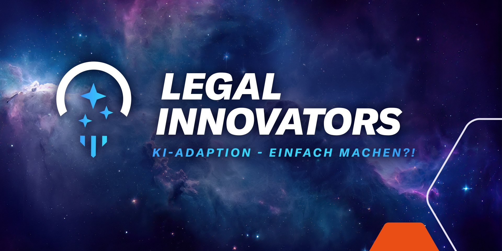 Legal Innovators - KI-Adaption - Einfach machen?!