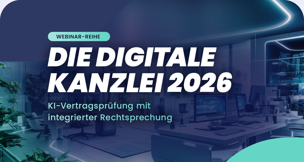 DIGITALE KANZLEI 2026: KI-Vertragsprüfung mit integrierter Rechtsprechung